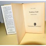 Tödliches Gold - Wildwestroman - Leihbuch (um 1950) - Gray,Bill