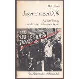 Jugend in der DDR: Auf dem Weg zur sozialistischen Leistungsgesellschaft  - Heyen, Rolf