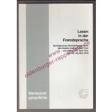 Lesen in der Fremdsprache - Beiträge eines Werkstattgesprächs des Goethe-Instituts New York und des ACTFL New York vom 25. bis 28.9.1978 - (American Council on the Teaching of Foreign Languages, Inc.) - Faber, Helm von [Hrsg.]