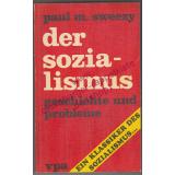 der  sozialismus - Geschichte und Probleme  - Sweezy, Paul Marlor