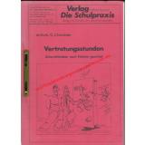 Vertretungsstunden - Unterrichtsideen nach Fächern geordnet  - Huth, Manfred / Schröder,C. J.