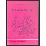 Seltsamer Überfall - Eine Hundegeschichte  (1967 ) 1.Aufl. - Tiedemann, Lotte