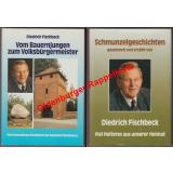 Vom Bauernjungen zum Volksbürgermeister(Wardenburg/Oldenburg) & Schmunzelgeschichten - Fischbeck, Diedrich