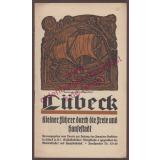 Lübeck - Kleiner Führer durch die Freie und Hansestadt (1928) - Warncke, Johannes