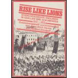 Rise like lions ° Sozialgeschichte Englands in Quellen u. Dokumenten   1547 - 1915  - Davids, Jens-Ulrich [Bearb.]