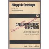 Glaube und Anfechtung bei Pestalozzi - Eine Studie über Pestalozzis Brief an Nicolovius vom 1. Okt. 1793 und über die Gestalt Glüphis (1969) - Horn, Hermann