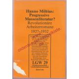 Progressive Massenliteratur? Revolutionäre Arbeiterromane 1927 - 1932 - Möbius, Hanno