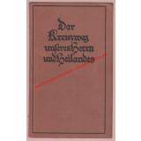 Der  Kreuzweg unseres Herrn und Heilandes (1936) - Guardini, Romano