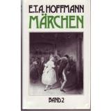 Märchen in 2 Bänden   - Hoffmann, Ernst T. A.