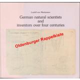 German natural scientists and inventors over four centuries  - Mackensen, Ludolf von