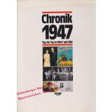 Chronik 1947: Tag für Tag in Wort und Bild  - Steinhage, Martin