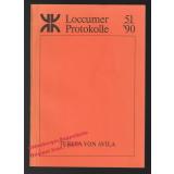 Teresa von Avila - Dokumentation einer Tagung der Evangelischen Akademie Loccum vom 07. bis 09.09.90, Loccumer Protokolle  -  Behnken, Heinz (Hrsg)