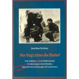 Wer fragt schon die Kinder? Von Schlesien nach Ostfriesland: Erinnerungen eines Kindes, Jugendlichen und jungen Erwachsenen  - Strybny, Joachim