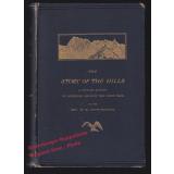 The Story of the Hills: A Popular Account of Mountains and How they Were Made (1892)  - Hutchinson,Henry Neville