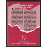 Jugend im Widerstand 1933 - 1945  - Jahnke, Karl Heinz