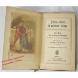 Jesus, bleib in meiner Seele! Ein Buch für Erstkommunikanten  - Schwester M. Paula