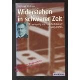 Widerstehen in schwerer Zeit:Erinnerung an Paul Schneider (1897-1939)   - Rickers, Folkert