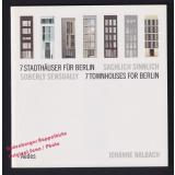 Johanne Nalbach: 7 Stadthäuser für Berlin. Sachlich sinnlichy  Galerie Aedes  - Feireiss, Kristin (Hrsg)