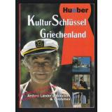 KulturSchlüssel Griechenland: Andere Länder entdecken und verstehen   - Moir, Alexej