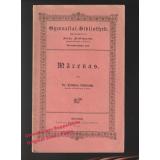 Märenas (1901)  &  Horaz, Sein Leben Und Seine Werke (1909)  - Vollbrecht,W. / Aly,F,