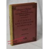 Ciceros rhetorische Schriften; mit Abschn. aus Quintilians Lehrbuch der Redekunst (1927)  - Cicero / Reeb, W.