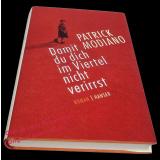 Damit du dich im Viertel nicht verirrst  - Modiano, Patrick