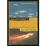 Zeit zum Lachen - Zeit zum Weinen  - Riedl, Ingrid (Hrsg)