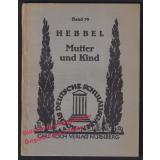 Mutter und Kind: ein Gedicht in 7 Gesängen (1925)  - Hebbel, Friedrich