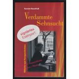 Verdammte Sehnsucht: Oldenburger Kurzgeschichten; signiert  - Rauchfuß, Karsten