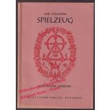 Wir schaffen Spielzeug: Anregungen für Jung und Alt (um 1940)  - Ciesielski