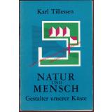 Natur und Menschen: Gestalter unserer Küsten (1962)  - Tillessen, Karl