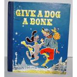 Give a Dog a Bone. The Story of the Pantomime by Peter Howard  (1964) - Thornhill, Alan