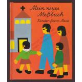 Mein neues Messbuch - Kinder feiern Messe - in Schreibschrift - Beck, Eleonore/Miller, Gabriele