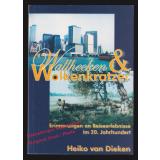 Wallhecken und Wolkenkratzer  - van Dieken, Heiko