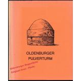 Oldenburger Pulverturm Bd. I & II.:  Verlorene und gefährdete Bauwerke 1945-1975   - NWZ (Hrsg)