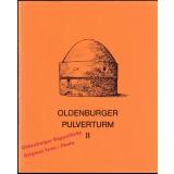 Oldenburger Pulverturm Bd. I & II.:  Verlorene und gefährdete Bauwerke 1945-1975   - NWZ (Hrsg)