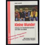 Kleine Wunder: Heilung von Kindheitstraumata mit Hilfe von EMDR  - Lovett, Joan