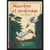 Meurtres et jardinage : 20 Polars agrémentés de conseils en jardinage