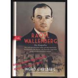 Raoul Wallenberg: Die Biografie  - Carlberg, Ingrid