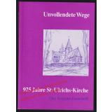 Unvollendete Wege: 925 Jahre St.-Ulrichs-Kirche; Eine Rasteder Festschrift  