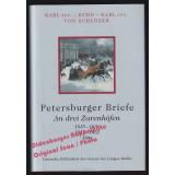 Petersburger Briefe: An drei Zarenhöfen  - von Schlözer, Karl sen.-Kurd-Karl jun.