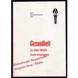 Gesundheit in der Welt von morgen: Weltgesundheitstag 1968 