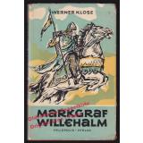 Markgraf Willehalm: Die Geschichte eines Ritters, nacherzählt...(1955)  - Klose, Werner