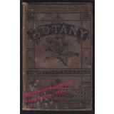 Botany  (1882)  - Bettany, George Thomas