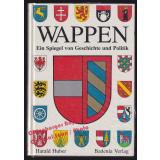 Wappen: Ein Spiegel von Geschichte und Politik   - Huber, Harald