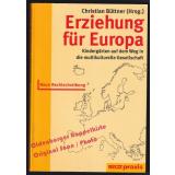 Erziehung für Europa: Kindergärten auf dem Weg in die multikulturelle Gesellschaft  