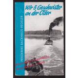 Wir 5 Geschwister an der Oder (1964)  - Backhaus-Regeler, Friederike