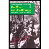 Der Weg zur Endlösung: Entscheidungen und Täter   - Browning, C.R.