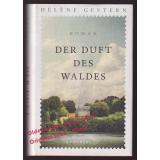 Der Duft des Waldes: Roman  - Gestern, Hélène