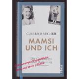 Mamsi und ich: Die Geschichte einer Befreiung  - Sucher, C. Bernd